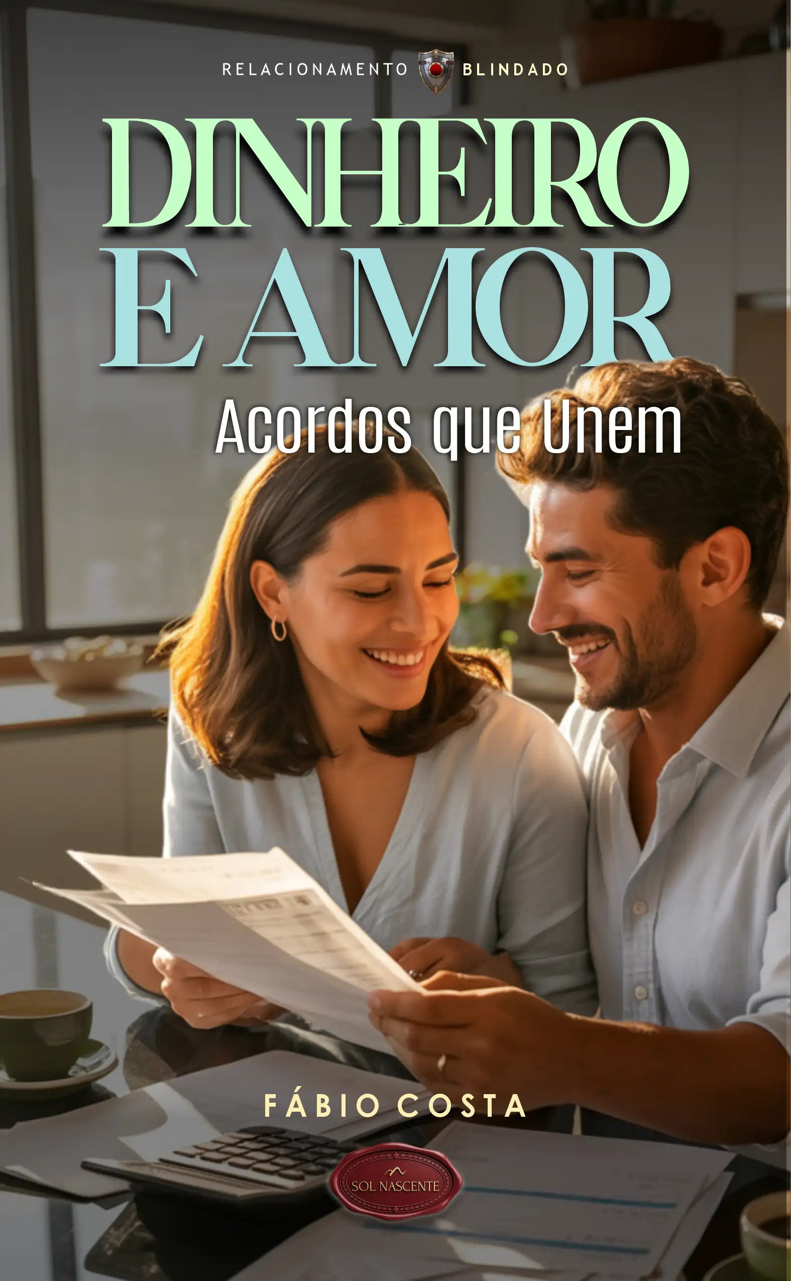 Dinheiro e Amor — Acordos que Unem
