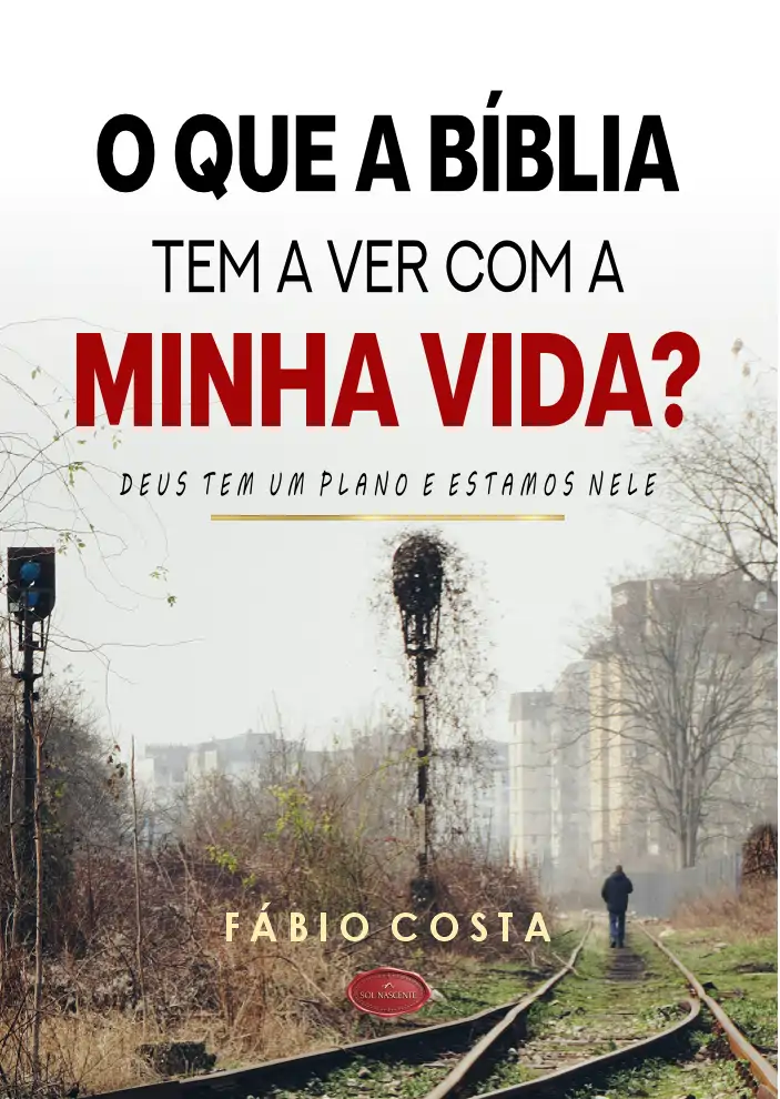 O que a Bíblia tem a ver com a minha Vida