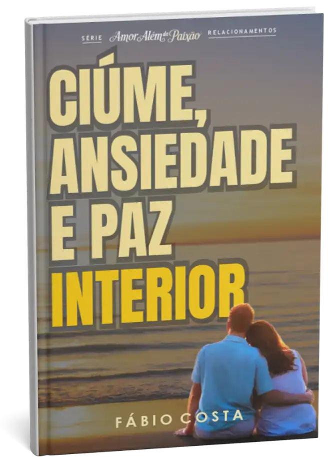 Ciúme Ansiedade e Paz Interior